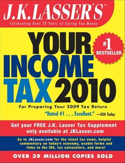 J.K. Lasser's Your Income Tax 2010, J.K. Lasser Institute - Ebook - 9780470730546