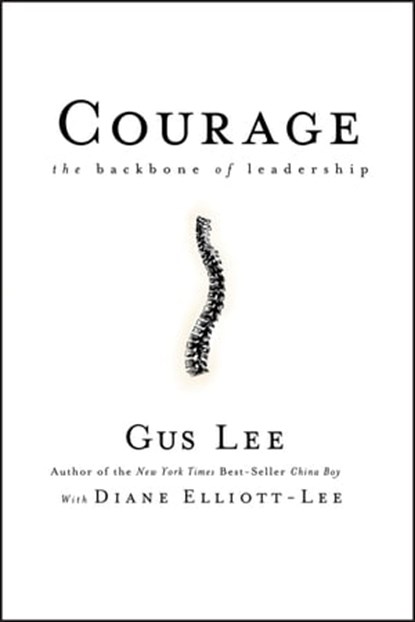 Courage, Gus Lee ; Diane Elliott-Lee - Ebook - 9780470730577