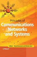 Principles of Communications Networks and Systems | Benvenuto, Nevio ; Zorzi, Michele | 