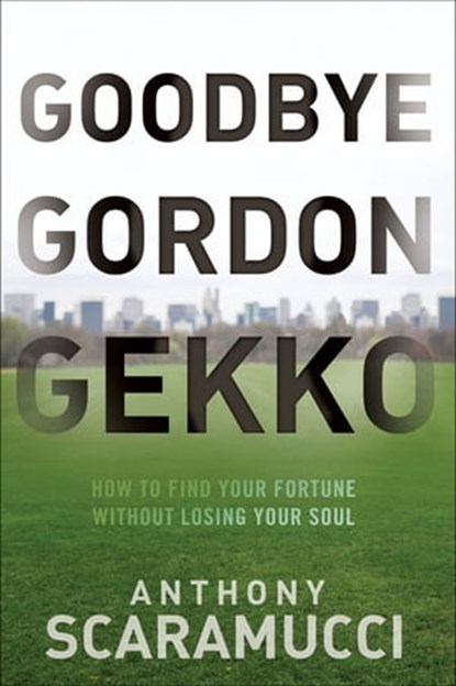 Goodbye Gordon Gekko, Anthony Scaramucci - Ebook - 9780470767092