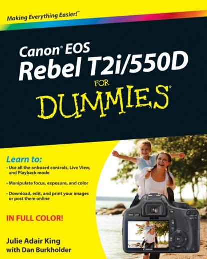 Canon EOS Rebel T2i / 550D For Dummies, Julie Adair King ; Dan Burkholder - Paperback - 9780470768815
