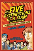 The Five Dysfunctions of a Team (Manga Edition)- A Leadership Fable | P Lencioni | 