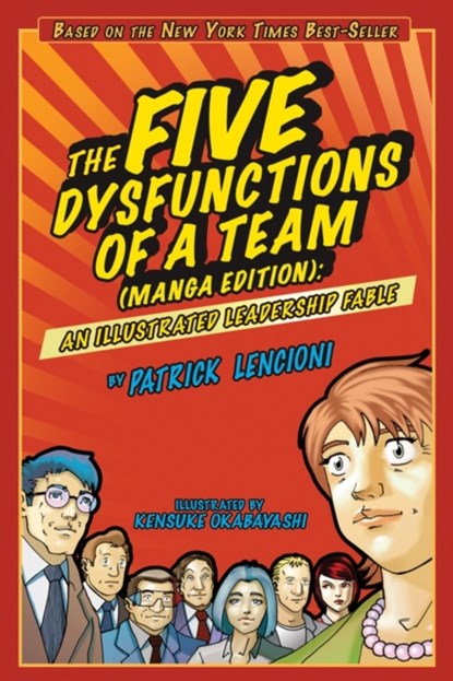 The Five Dysfunctions of a Team, Manga Edition, Patrick M. Lencioni - Paperback - 9780470823385