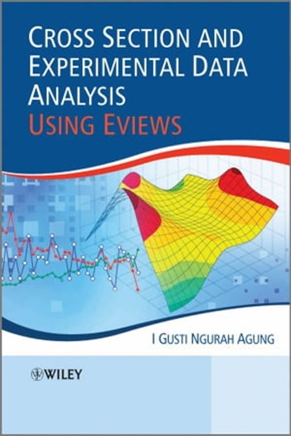 Cross Section and Experimental Data Analysis Using EViews, I. Gusti Ngurah Agung - Ebook - 9780470828458