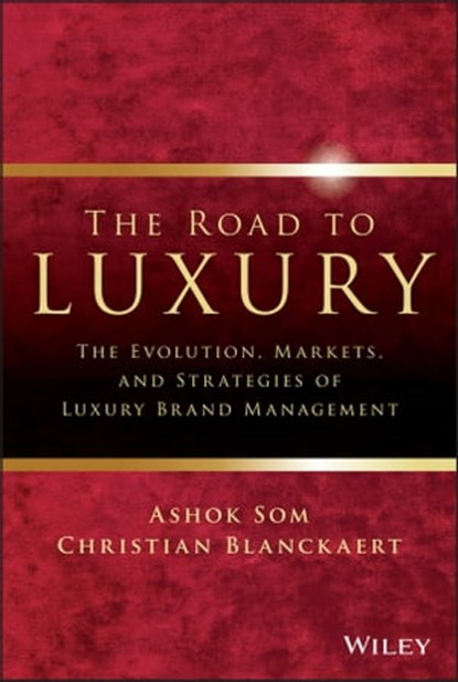 The Road to Luxury, Ashok Som ; Christian Blanckaert - Ebook - 9780470830055