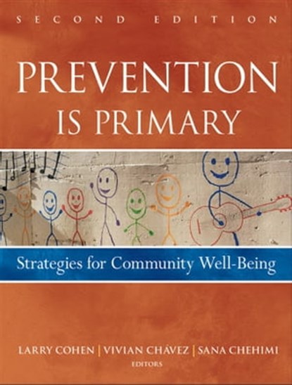 Prevention Is Primary, Larry Cohen ; Vivian Chavez ; Sana Chehimi - Ebook - 9780470873366