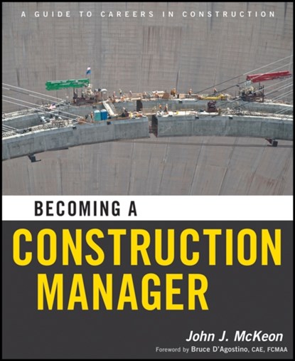 Becoming a Construction Manager, John J. McKeon - Paperback - 9780470874219