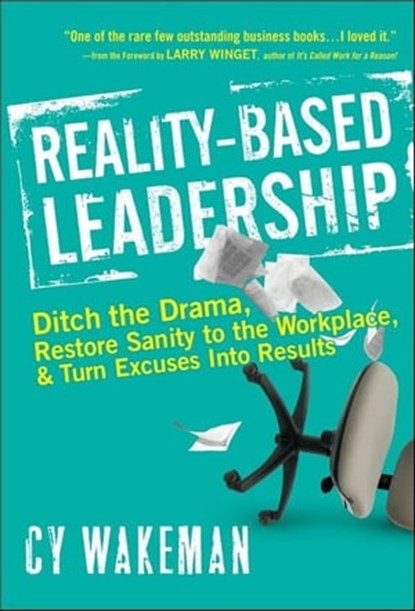 Reality-Based Leadership, Cy Wakeman - Ebook - 9780470875254