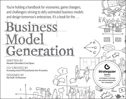 Business Model Generation, Alexander Osterwalder ; Yves Pigneur - Paperback - 9780470876411