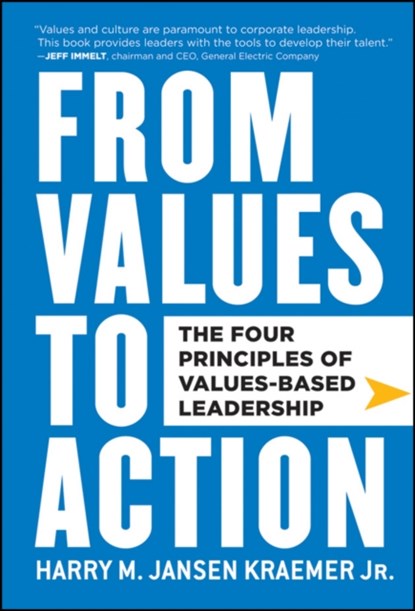 From Values to Action: The Four Principles of Values-Based Leadership, Harry M. Jansen Kraemer - Gebonden - 9780470881255