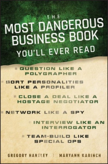 The Most Dangerous Business Book You'll Ever Read, Gregory Hartley ; Maryann Karinch - Gebonden - 9780470888025