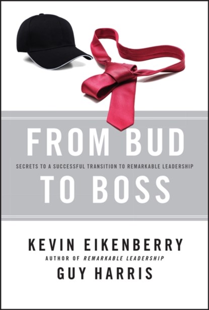 From Bud to Boss, Kevin Eikenberry ; Guy Harris - Gebonden - 9780470891551