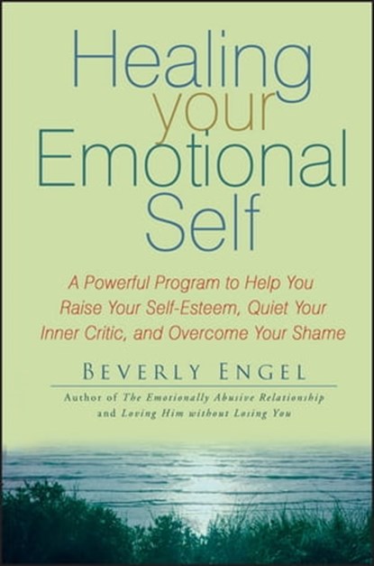 Healing Your Emotional Self, Beverly Engel - Ebook - 9780470893388