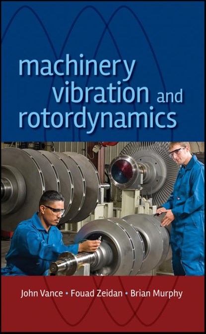 Machinery Vibration and Rotordynamics, VANCE,  John M. - Overig - 9780470903704
