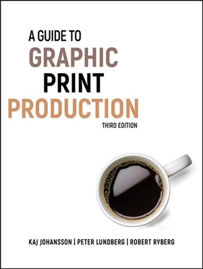 A Guide to Graphic Print Production, Kaj Johansson ; Peter Lundberg ; Robert Ryberg - Gebonden - 9780470907924