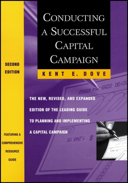 Conducting a Successful Capital Campaign, Kent E. Dove - Paperback - 9780470914670