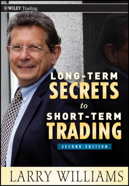 Long-Term Secrets to Short-Term Trading, Larry Williams - Gebonden - 9780470915738