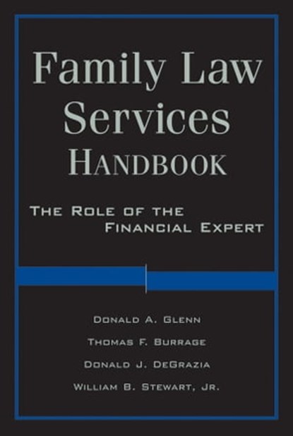 Family Law Services Handbook, Donald A. Glenn ; Thomas F. Burrage ; Donald DeGrazia ; William Stewart - Ebook - 9780470916988