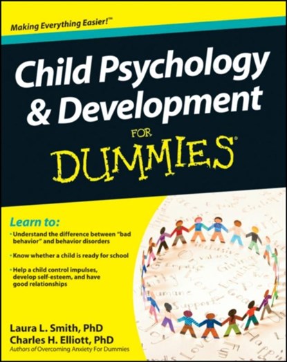 Child Psychology and Development For Dummies, Laura L. (Presbyterian Medical Group) Smith ; Charles H. (Fielding Graduate Institute) Elliott - Paperback - 9780470918852