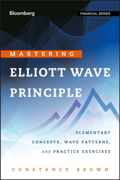Mastering Elliott Wave Principle, Constance Brown - Gebonden - 9780470923535