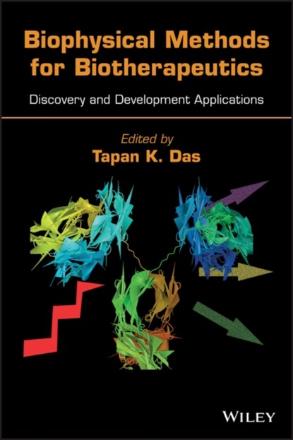 Biophysical Methods for Biotherapeutics, Tapan K. Das - Gebonden - 9780470938430