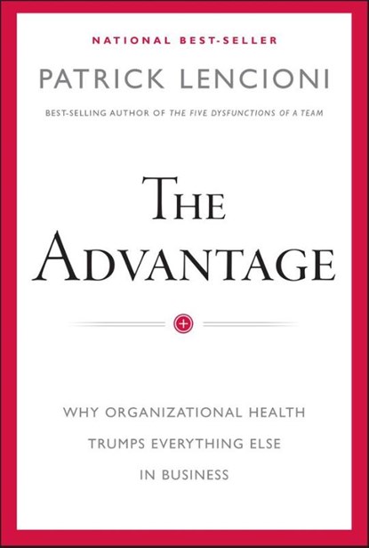 The Advantage, Patrick M. Lencioni - Gebonden - 9780470941522