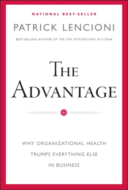 The Advantage, Patrick M. Lencioni - Gebonden - 9780470941522