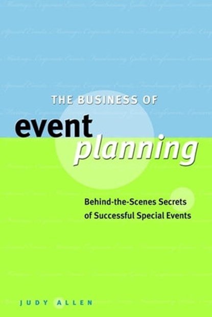 The Business of Event Planning, Judy Allen - Ebook - 9780470963791
