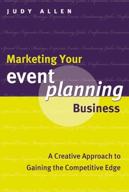 Marketing Your Event Planning Business, Judy Allen - Ebook - 9780470963821