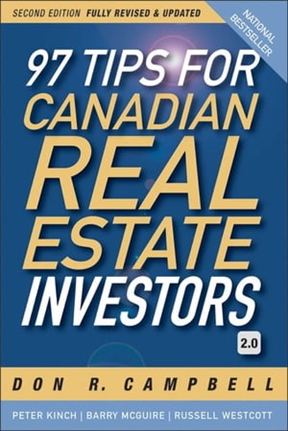 97 Tips for Canadian Real Estate Investors 2.0, Don R. Campbell ; Peter Kinch ; Barry McGuire ; Russell Westcott - Ebook - 9780470964194