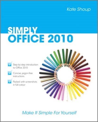 Simply Office 2010, Kate Shoup - Ebook - 9780470971000