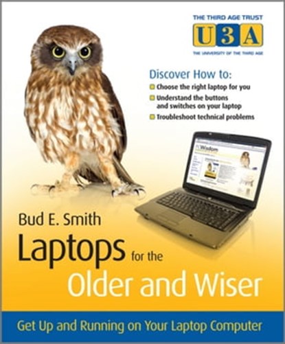 Laptops for the Older and Wiser, Bud E. Smith - Ebook - 9780470971048