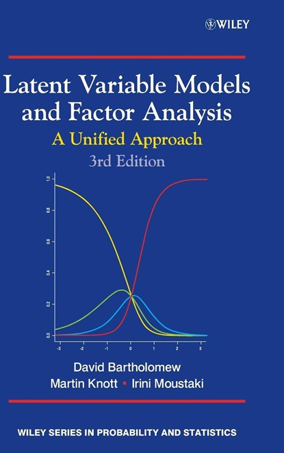 Latent Variable Models and Factor Analysis, DAVID J. (LONDON SCHOOL OF ECONOMICS AND POLITICAL SCIENCES,  UK) Bartholomew ; Martin (LSE, London, UK) Knott ; Irini (LSE, London, UK) Moustaki - Gebonden - 9780470971925