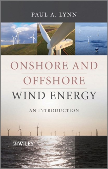 Onshore and Offshore Wind Energy, Paul A. Lynn - Gebonden - 9780470976081