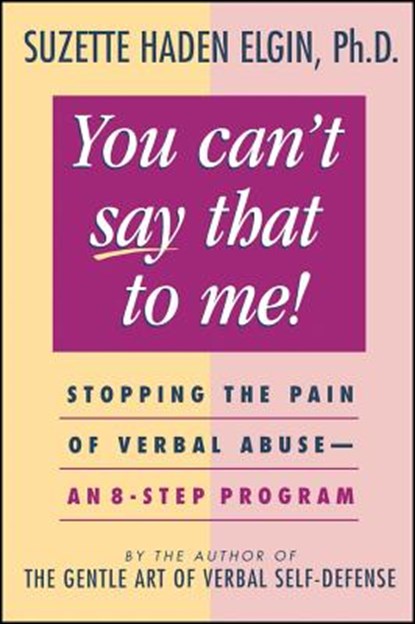 You Can't Say That to Me, Suzette Haden Elgin - Paperback - 9780471003991