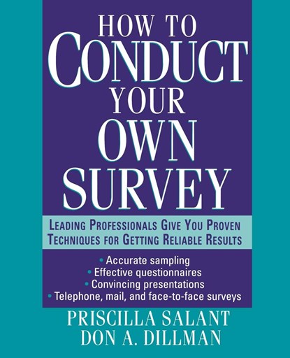 How to Conduct Your Own Survey, Priscilla Salant ; Don A. Dillman - Paperback - 9780471012733