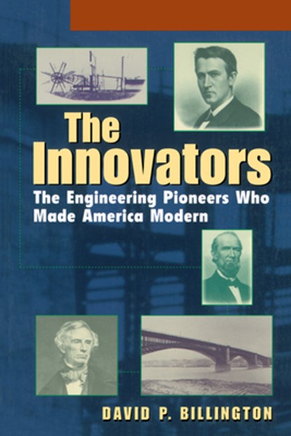 The Innovators, Trade: The Engineering Pioneers Who Transformed America, David P. Billington - Gebonden - 9780471140269
