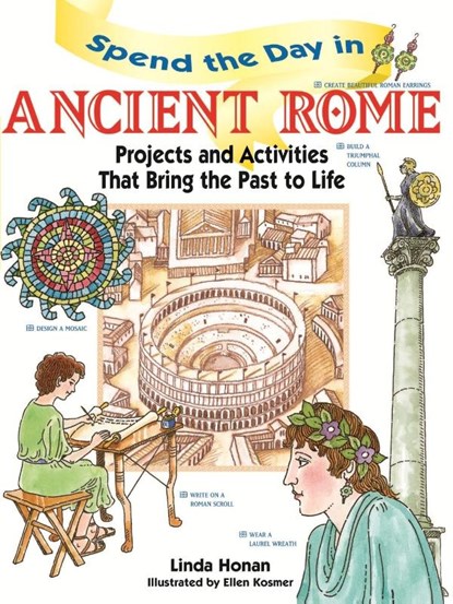 Spend the Day in Ancient Rome, Linda Honan - Paperback - 9780471154532