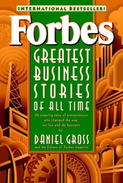 Forbes Greatest Business Stories of All Time, Forbes Magazine Staff ; Daniel Gross - Paperback - 9780471196532