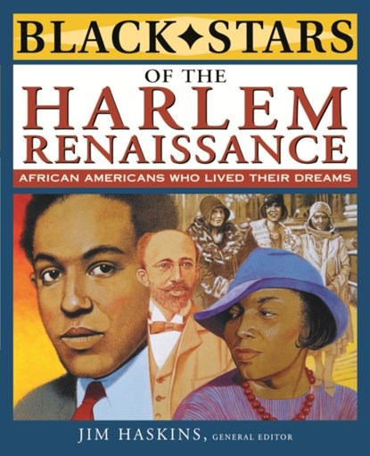 Black Stars of the Harlem Renaissance, Jim Haskins ; Eleanora E. Tate ; Clinton Cox ; Brenda Wilkinson - Paperback - 9780471211525