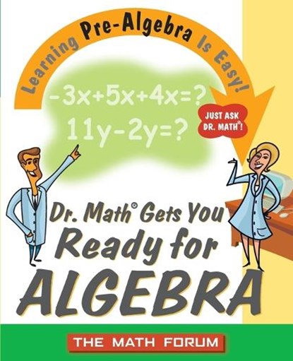 Dr. Math Gets You Ready for Algebra, The Math Forum - Paperback - 9780471225560