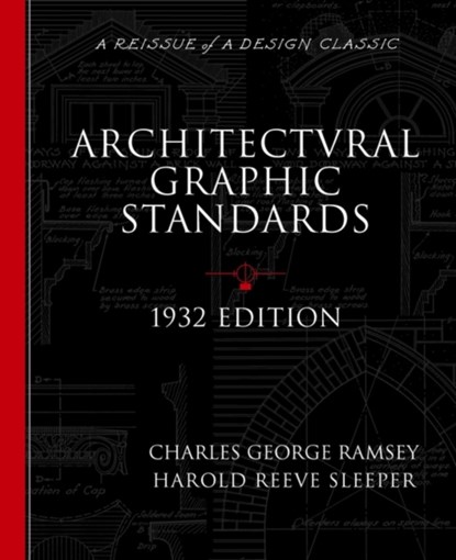 Architectural Graphic Standards for Architects, Engineers, Decorators, Builders and Draftsmen, Charles George Ramsey ; Harold Reeve Sleeper - Paperback - 9780471247623