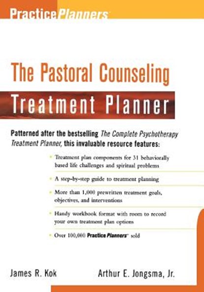 The Pastoral Counseling Treatment Planner, James R. (Care Ministries at the Crystal Cathedral Congregation Kok ; Arthur E. Jongsma - Paperback - 9780471254164