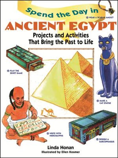 Spend the Day in Ancient Egypt, Linda Honan - Paperback - 9780471290063