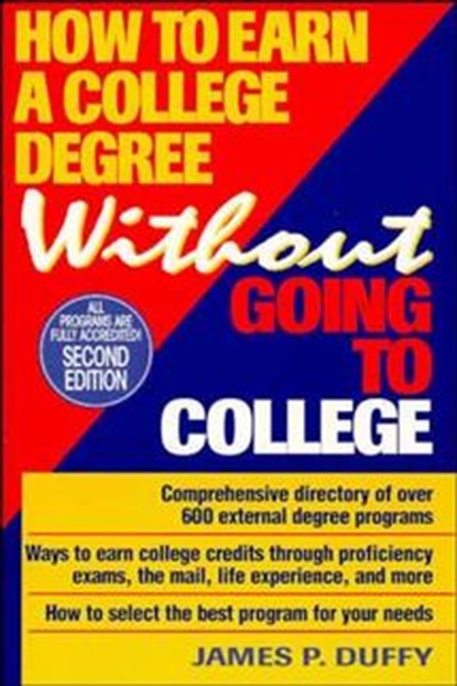 How to Earn a College Degree Without Going to College, DUFFY,  James P. - Paperback - 9780471307884