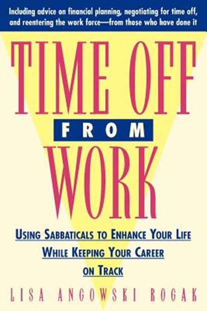 Time Off from Work, Lisa A. Rogak - Paperback - 9780471310679