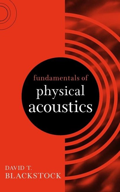 Fundamentals of Physical Acoustics, David T. (University of Texas Blackstock - Gebonden - 9780471319795