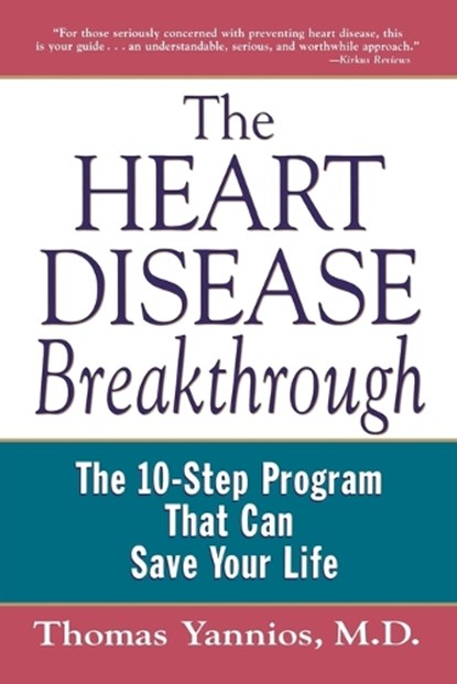 The Heart Disease Breakthrough: What Even Your Doctor Doesn't Know about Preventing a Heart Attack, YANNIOS,  Thomas - Paperback - 9780471353096