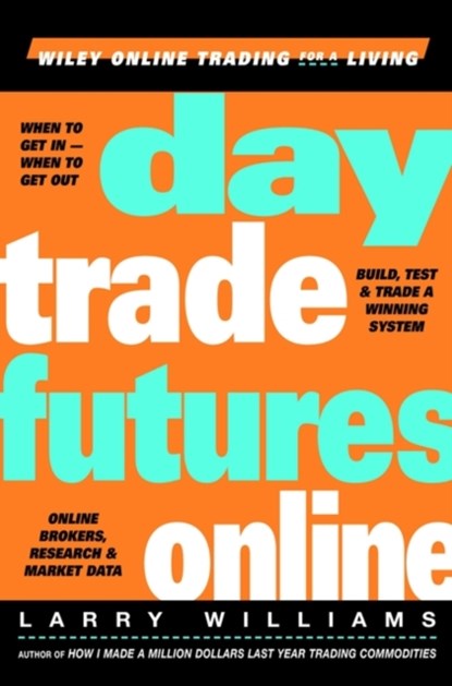 Day Trade Futures Online, Larry Williams - Gebonden - 9780471383390