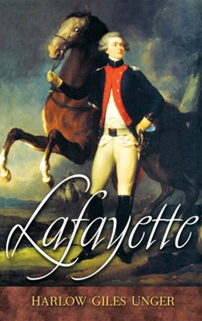Lafayette, UNGER,  Harlow Giles - Gebonden - 9780471394327